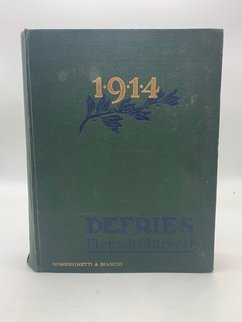 Società italiana Defries e C. Milano. Riparto attrezzi. Utensili e attrezzi 1914. Volume II